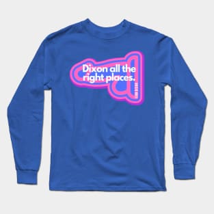 Dixon all the right places (Bisexual) Long Sleeve T-Shirt